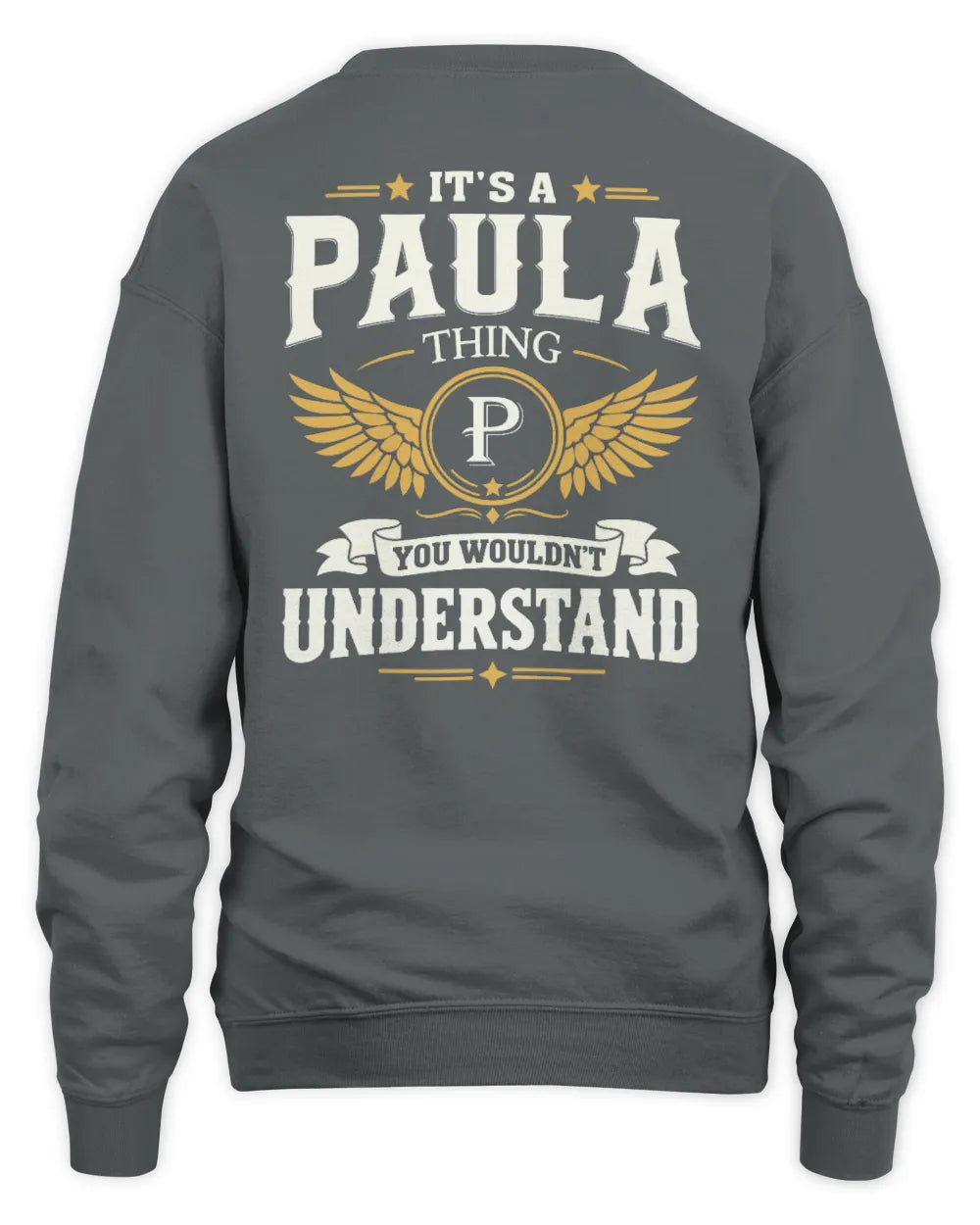 PAULA KT06-M008 It’s a [NAME] Thing – You Wouldn’t Understand | Personalized Vintage T-Shirt - Unisex Sweatshirt - Charcoal