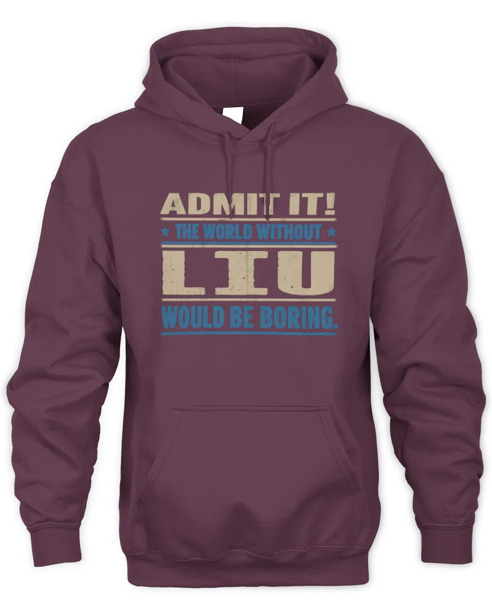 LIU TP68-K2-968 – Personalized Funny Quote Apparel “The World Without NAME Would Be Boring” - Unisex Hoodie - Maroon