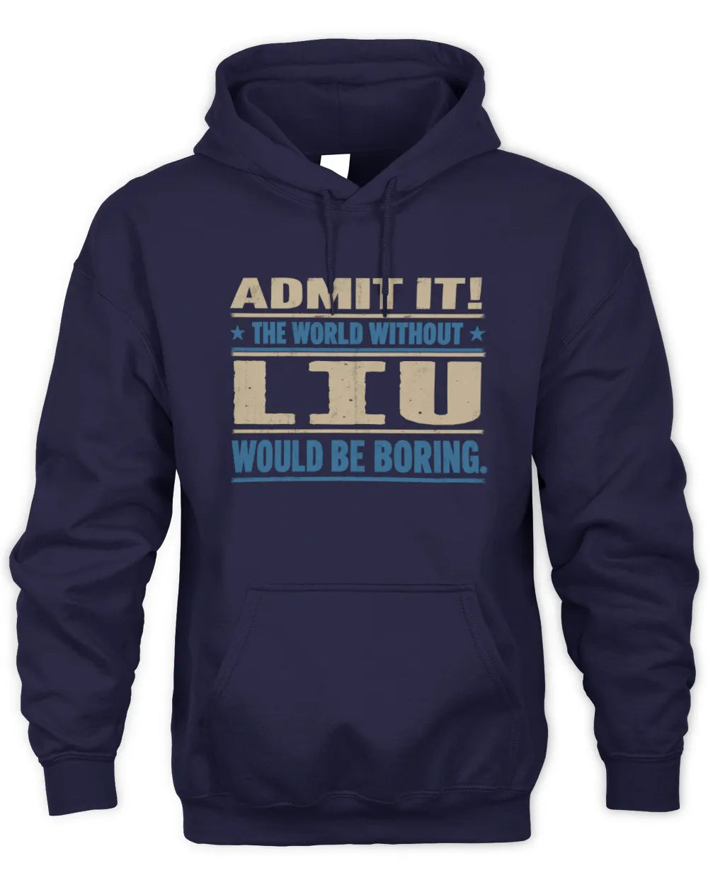 LIU TP68-K2-968 – Personalized Funny Quote Apparel “The World Without NAME Would Be Boring” - Unisex Hoodie - Navy
