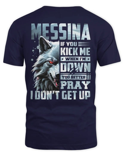MESSINA AP62-K4-666 - Personalized Fierce Wolf Quote Apparel “If You Kick Me When I’m Down, You Better Pray I Don’t Get Up” - Unisex Standard T-Shirt - Navy