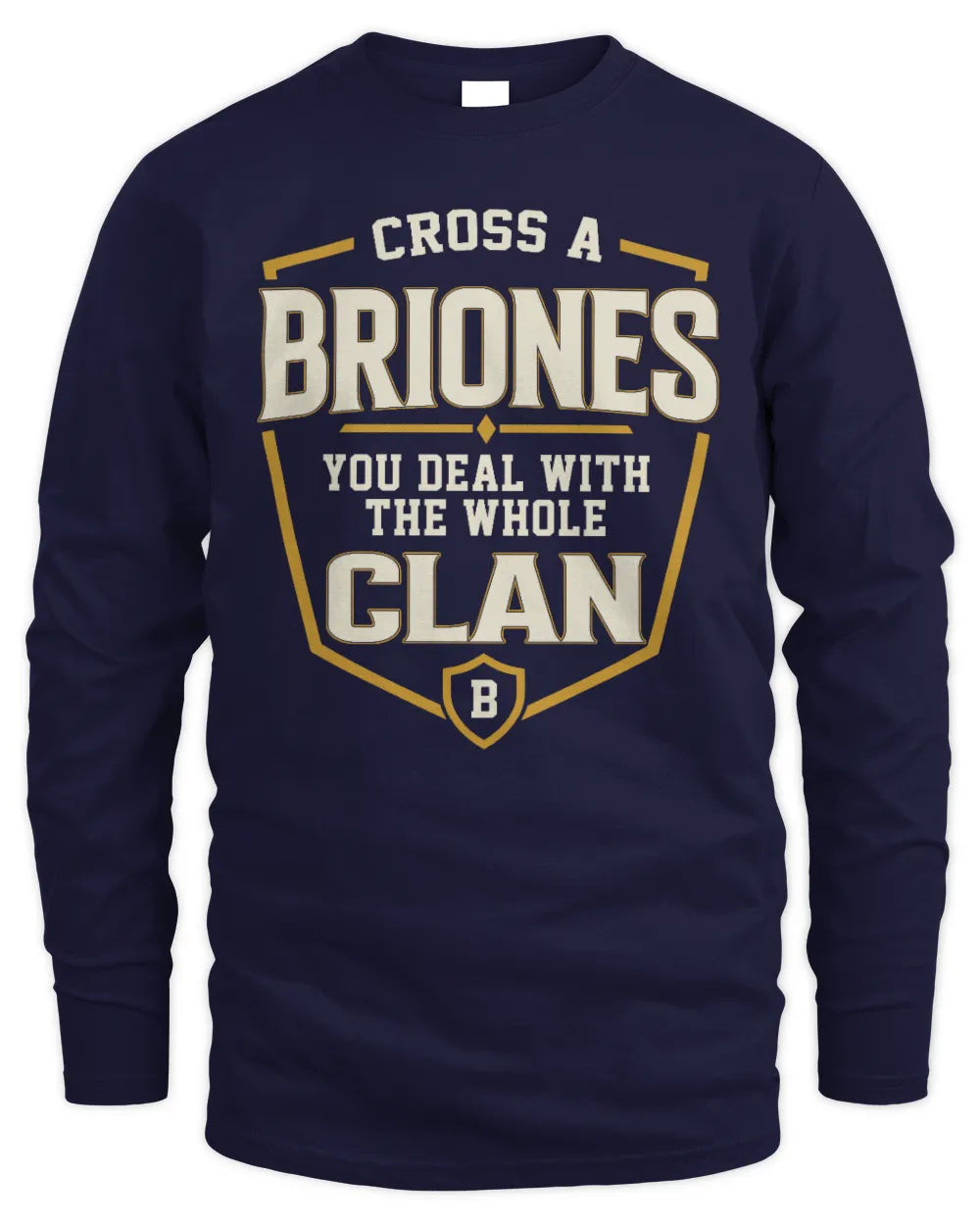 BRIONES NT1-K008 Cross A/An NAME, You Deal With the Whole Clan | Personalized Vintage T-Shirt - Men's Long Sleeved T-Shirt - Navy