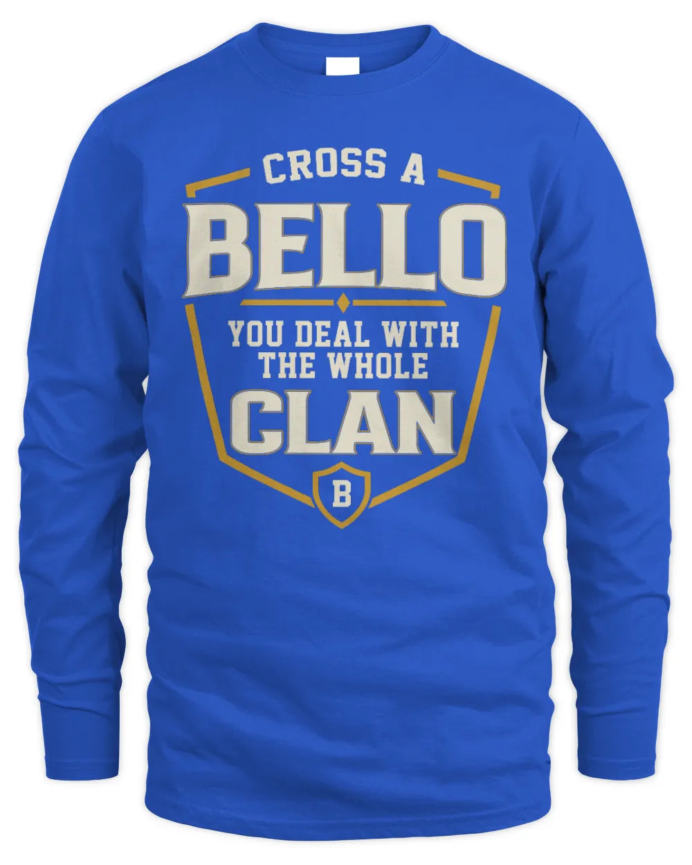 BELLO NT1-K008 Cross A/An NAME, You Deal With the Whole Clan | Personalized Vintage T-Shirt - Men's Long Sleeved T-Shirt - Royal