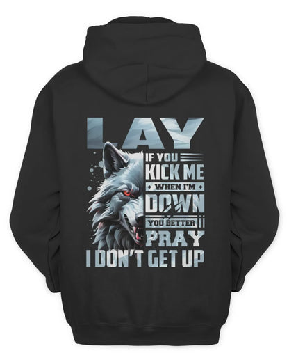 LAY AP62-K4-666 - Personalized Fierce Wolf Quote Apparel “If You Kick Me When I’m Down, You Better Pray I Don’t Get Up” - Unisex Hoodie - Black