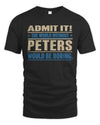 PETERS TP68-K2-968 – Personalized Funny Quote Apparel “The World Without NAME Would Be Boring”