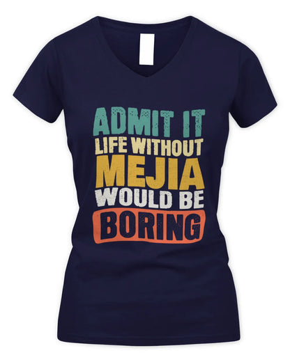 MEJIA TP86-K3-229 Personalized Funny Quote Apparel “Life Without NAME Would Be Boring” - Women's V-Neck T-Shirt - Navy