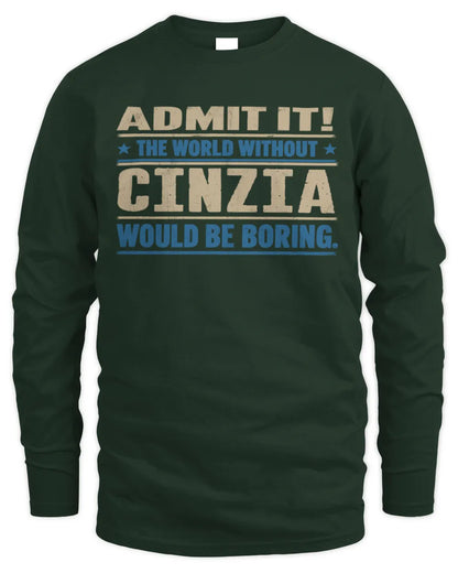 CINZIA TP68-K2-968 – Personalized Funny Quote Apparel “The World Without NAME Would Be Boring” - Men's Long Sleeved T-Shirt - Forest Green
