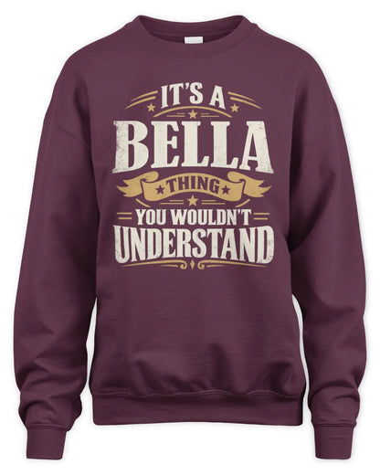 BELLA P08 TH51 - Personalized “It’s a/an [NAME] Thing – You Wouldn’t Understand” Shirt - Unisex Sweatshirt - Maroon