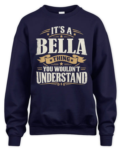 BELLA P08 TH51 - Personalized “It’s a/an [NAME] Thing – You Wouldn’t Understand” Shirt - Unisex Sweatshirt - Navy