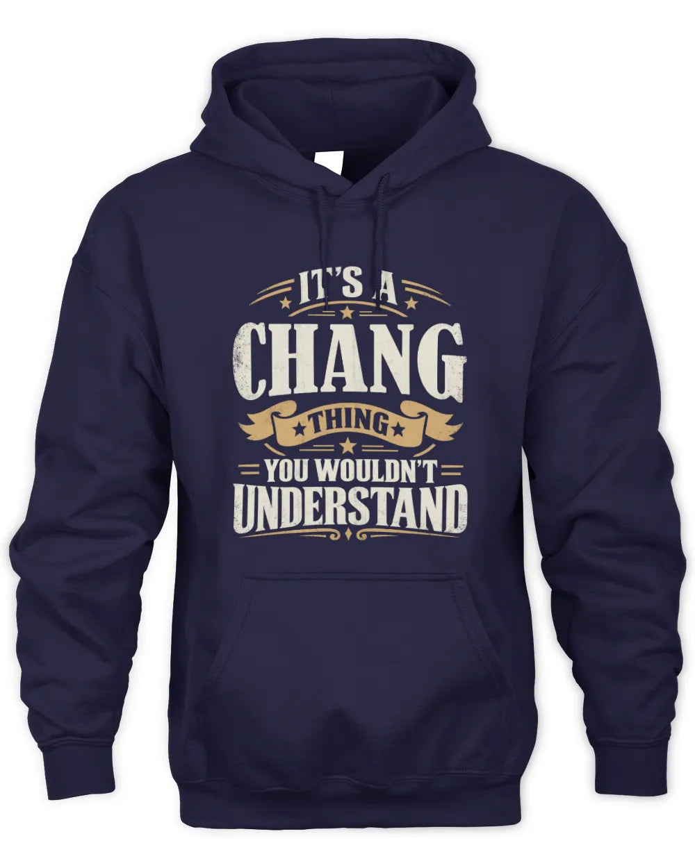 CHANG P08 TH51 - Personalized “It’s a/an [NAME] Thing – You Wouldn’t Understand” Shirt - Unisex Hoodie - Navy