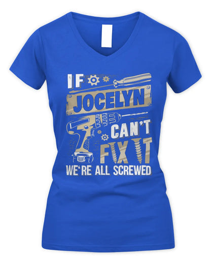JOCELYN TX03 P02 - Personalized Handyman Mechanic Shirt “If NAME Can’t Fix It, We’re All Screwed” - Women's V-Neck T-Shirt - Royal