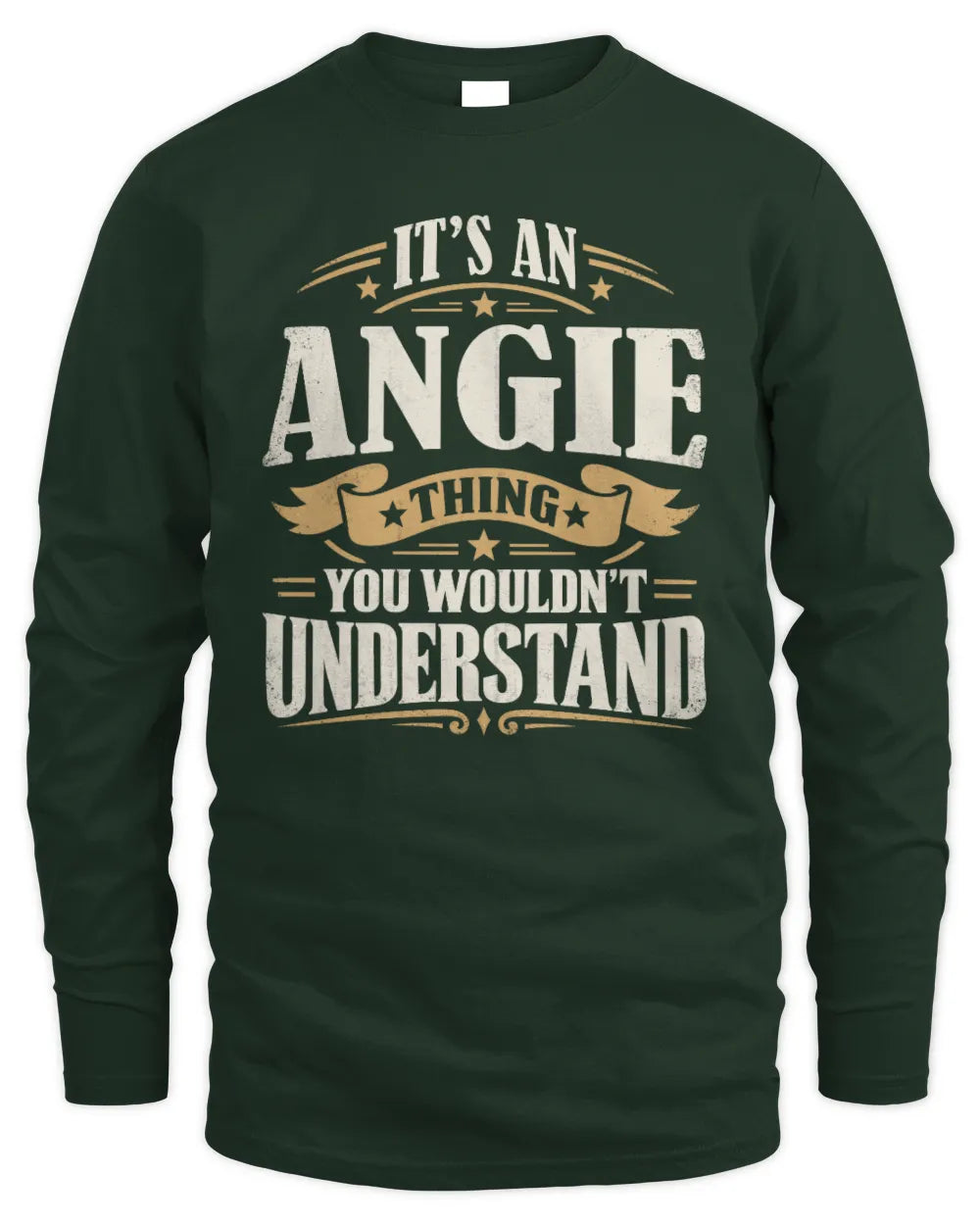 ANGIE P08 TH51 - Personalized “It’s a/an [NAME] Thing – You Wouldn’t Understand” Shirt - Men's Long Sleeved T-Shirt - Forest Green