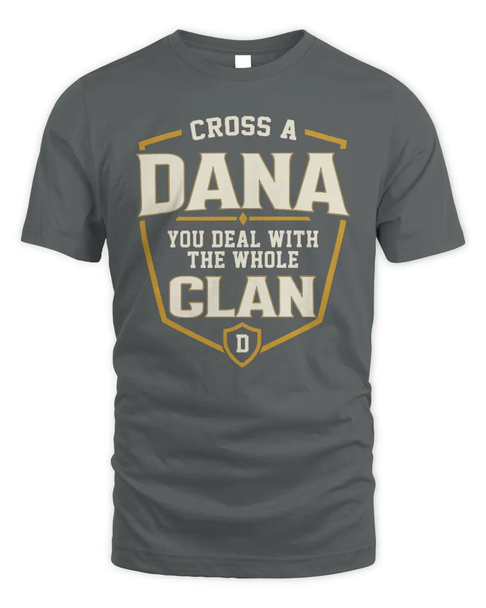 DANA NT1-K008 Cross A/An NAME, You Deal With the Whole Clan | Personalized Vintage T-Shirt - Unisex Standard T-Shirt - Charcoal