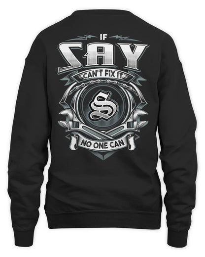 SAY AP81-K4-626 - Personalized Ahmed Quote Apparel “If Ahmed Can't Fix It, No One Can” - Unisex Sweatshirt - Black