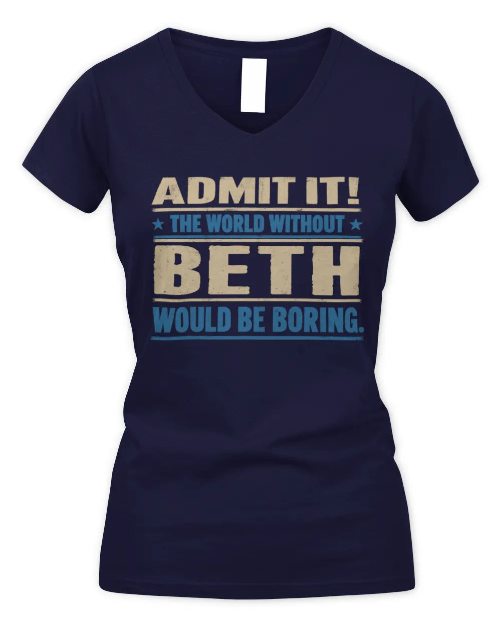 BETH TP68-K2-968 – Personalized Funny Quote Apparel “The World Without NAME Would Be Boring” - Women's V-Neck T-Shirt - Navy