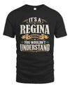 REGINA P08 TH51 - Personalized “It’s a/an [NAME] Thing – You Wouldn’t Understand” Shirt