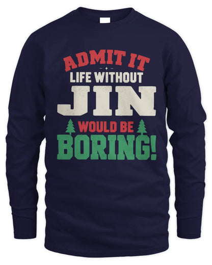 JIN P5 TH08 Christmas T-Shirt – “Life Without NAME Would Be Boring” - Men's Long Sleeved T-Shirt - Navy