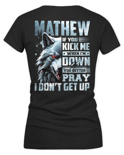 MATHEW AP62-K4-666 - Personalized Fierce Wolf Quote Apparel “If You Kick Me When I’m Down, You Better Pray I Don’t Get Up” - Women's V-Neck T-Shirt - Black