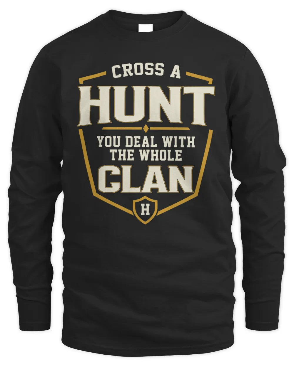 HUNT NT1-K008 Cross A/An NAME, You Deal With the Whole Clan | Personalized Vintage T-Shirt - Men's Long Sleeved T-Shirt - Black