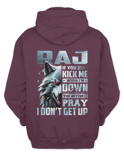 RAJ AP62-K4-666 - Personalized Fierce Wolf Quote Apparel “If You Kick Me When I’m Down, You Better Pray I Don’t Get Up” - Unisex Hoodie - Maroon