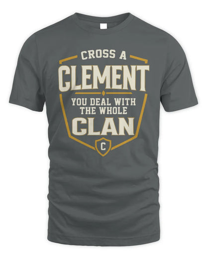 CLEMENT NT1-K008 Cross A/An NAME, You Deal With the Whole Clan | Personalized Vintage T-Shirt - Unisex Standard T-Shirt - Charcoal