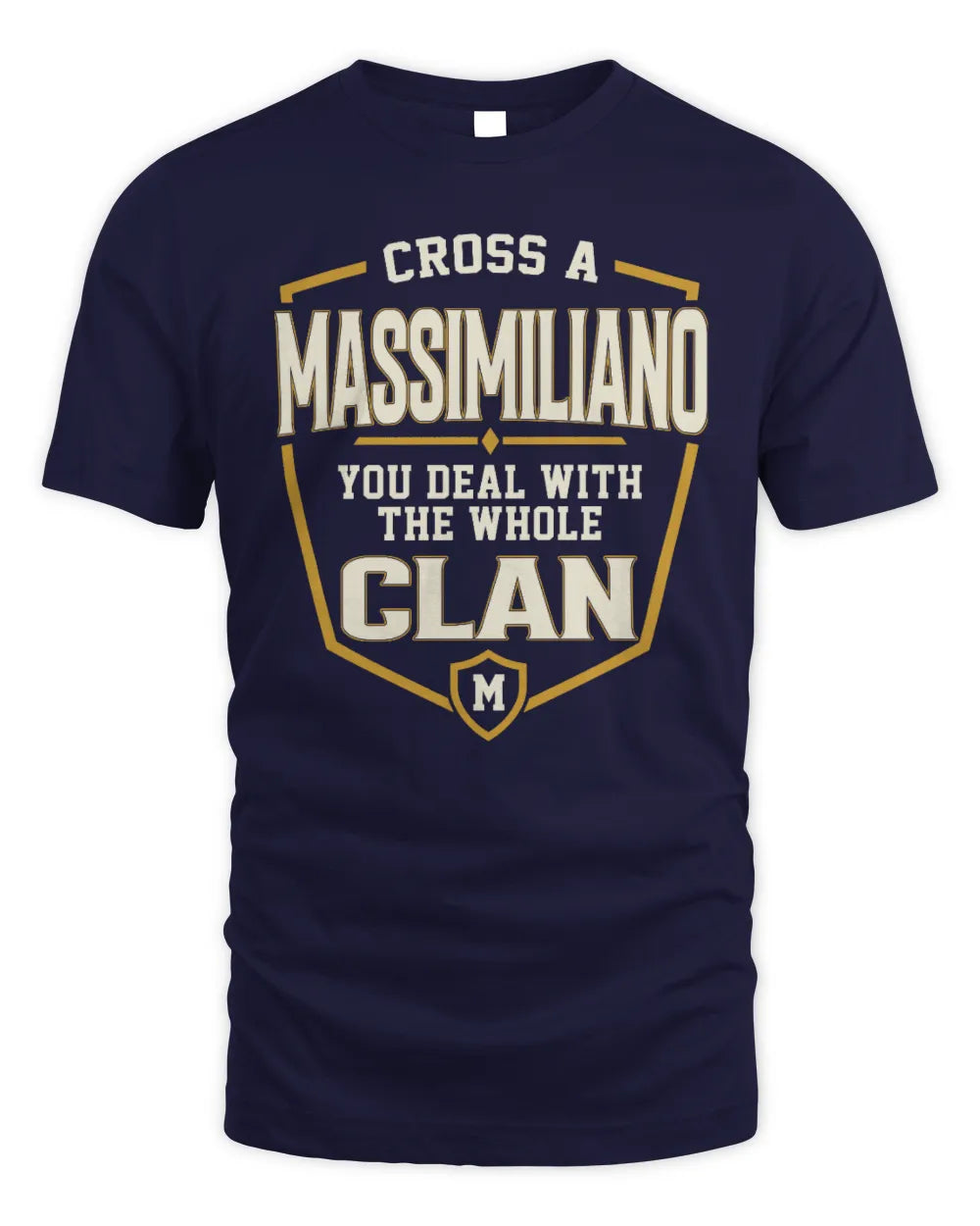 MASSIMILIANO NT1-K008 Cross A/An NAME, You Deal With the Whole Clan | Personalized Vintage T-Shirt - Unisex Standard T-Shirt - Navy