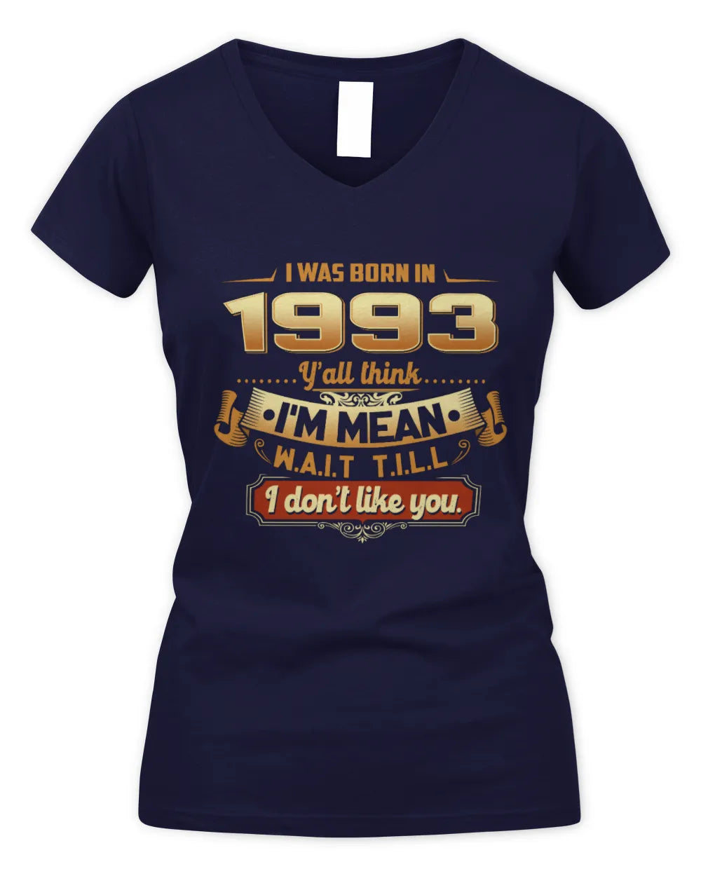 1993 HH89-K2 – Funny Birth Year Attitude Quote T-Shirt - Women's V-Neck T-Shirt - Navy
