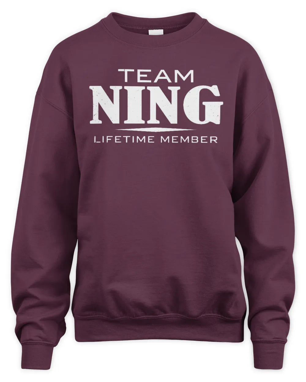 NING BL62-K4-128 - Personalized “Team NAME Lifetime Member” - Unisex Sweatshirt - Maroon