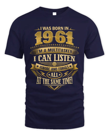 1961 HH89-K2 – Funny Birth Year Multitasker Quote T-Shirt - Unisex Standard T-Shirt - Navy