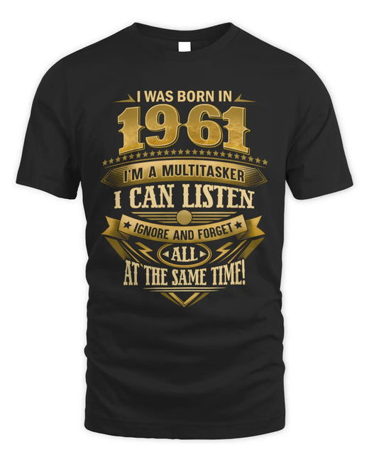 1961 TH03-K4 – Funny Birth Year Multitasker Quote T-Shirt