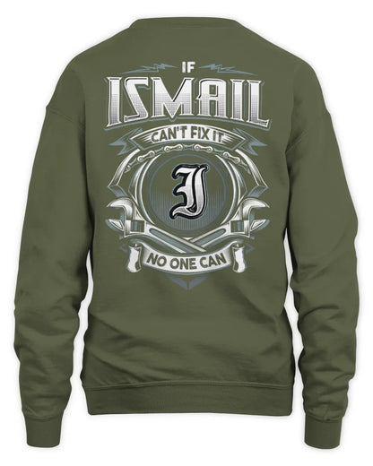 ISMAIL AP81-K4-626 - Personalized Ahmed Quote Apparel “If Ahmed Can't Fix It, No One Can” - Unisex Sweatshirt - Military Green