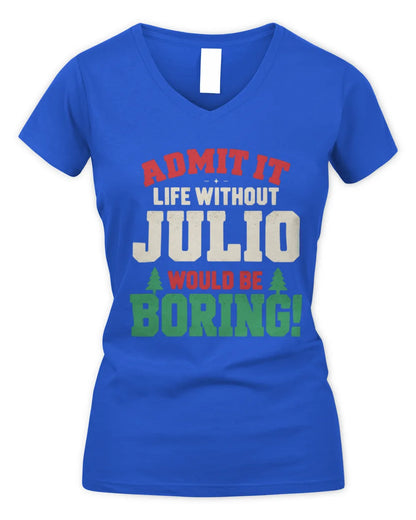 JULIO P5 TH08 Christmas T-Shirt – “Life Without NAME Would Be Boring” - Women's V-Neck T-Shirt - Royal