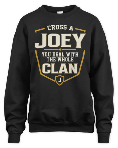 JOEY NT1-K008 Cross A/An NAME, You Deal With the Whole Clan | Personalized Vintage T-Shirt - Unisex Sweatshirt - Black
