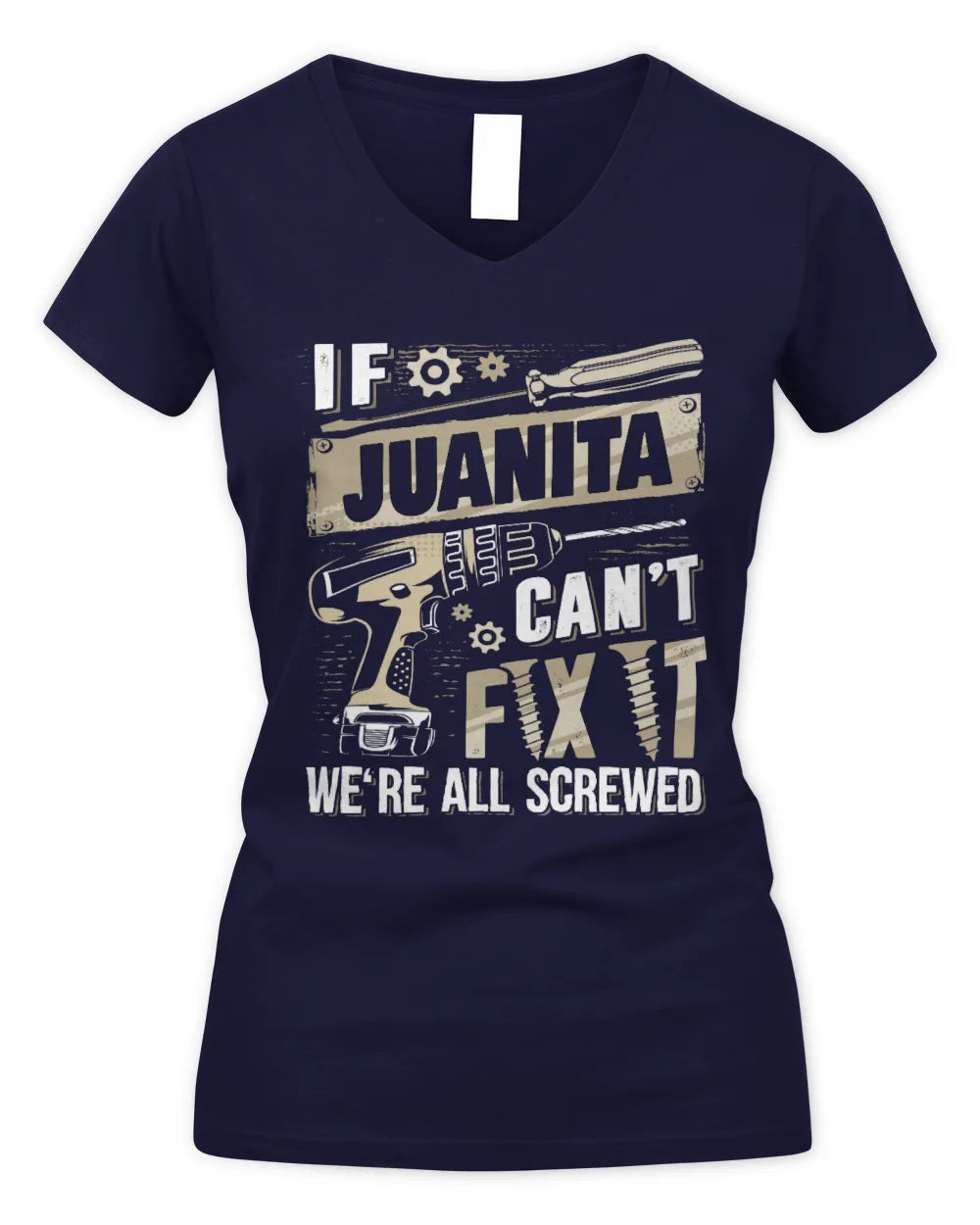 JUANITA TX03 P02 - Personalized Handyman Mechanic Shirt “If NAME Can’t Fix It, We’re All Screwed” - Women's V-Neck T-Shirt - Navy