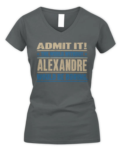 ALEXANDRE TP68-K2-968 – Personalized Funny Quote Apparel “The World Without NAME Would Be Boring” - Women's V-Neck T-Shirt - Charcoal