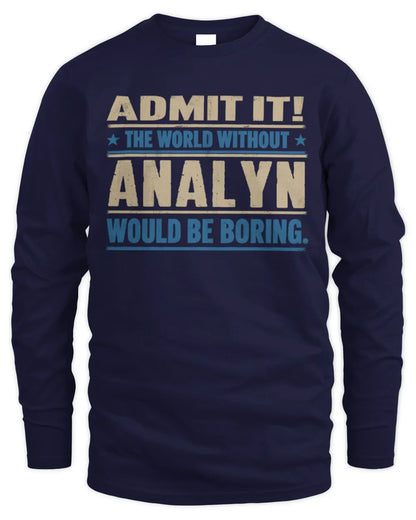 ANALYN TP68-K2-968 – Personalized Funny Quote Apparel “The World Without NAME Would Be Boring” - Men's Long Sleeved T-Shirt - Navy