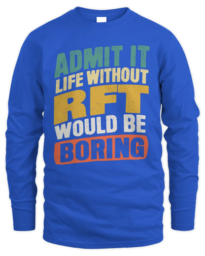 RFT TP88-K4-229
Personalized Funny Quote Apparel “Life Without NAME Would Be Boring” - Men's Long Sleeved T-Shirt - Royal