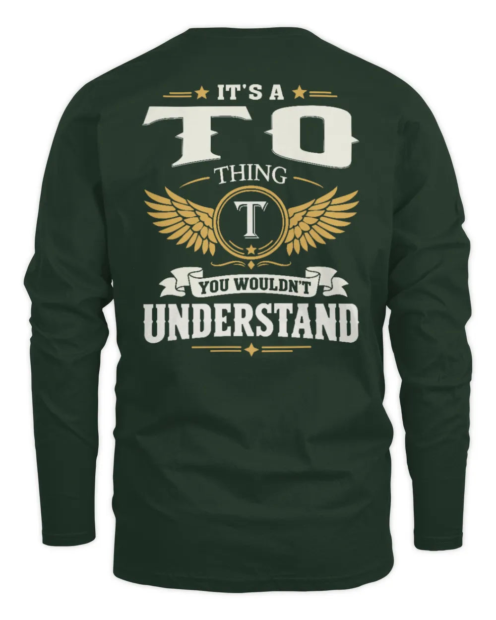 TO KT06-M008 It’s a [NAME] Thing – You Wouldn’t Understand | Personalized Vintage T-Shirt - Men's Long Sleeved T-Shirt - Forest Green