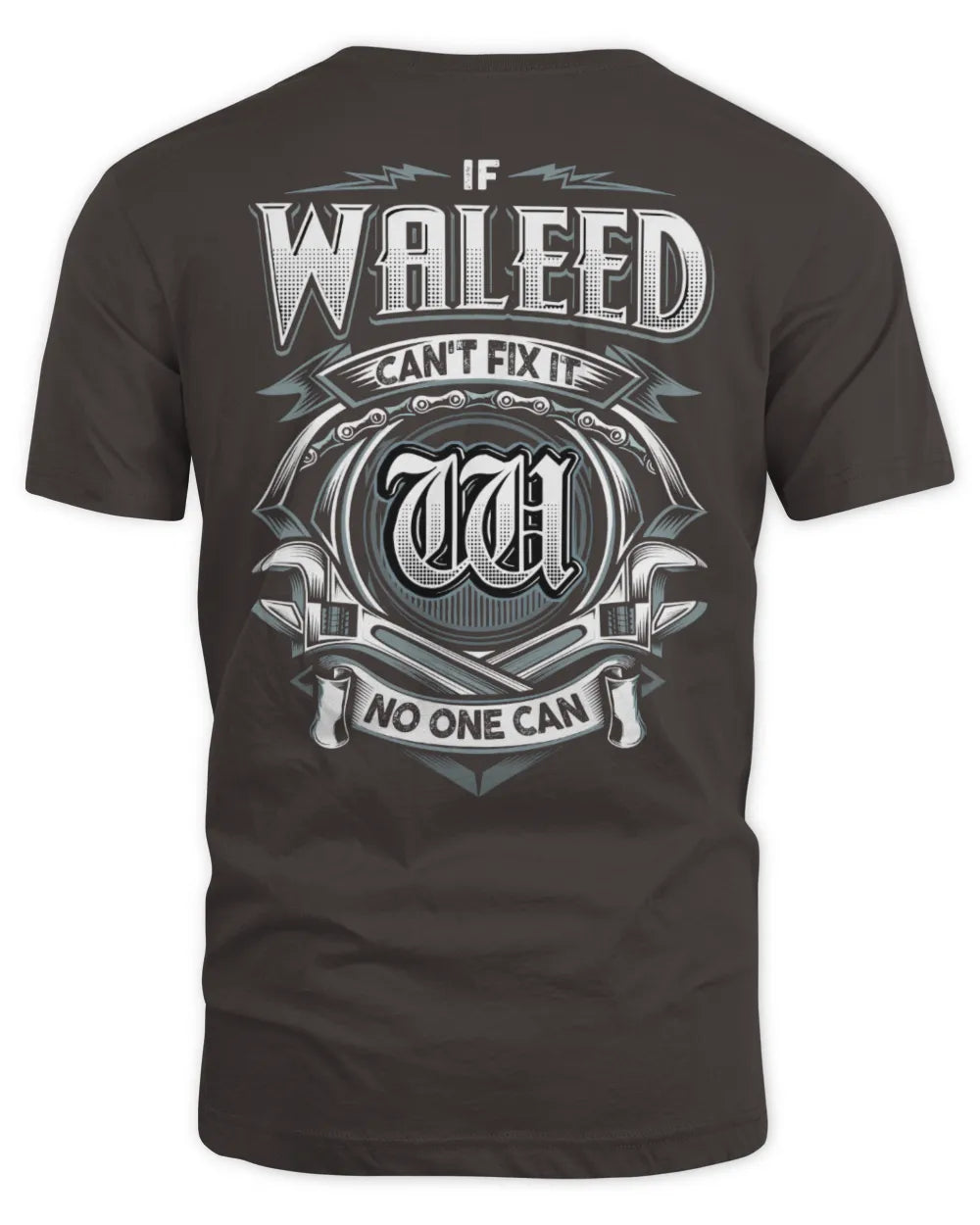 WALEED AP81-K4-626 - Personalized Ahmed Quote Apparel “If Ahmed Can't Fix It, No One Can” - Unisex Standard T-Shirt - Dark Chocolate