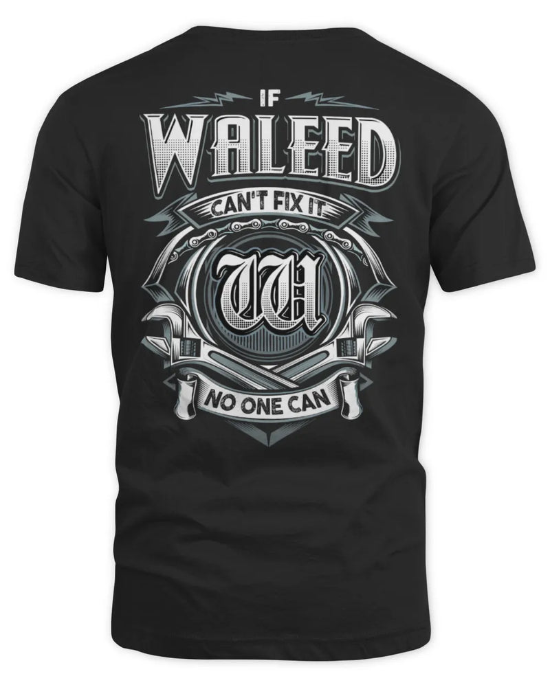 WALEED AP81-K4-626 - Personalized Ahmed Quote Apparel “If Ahmed Can't Fix It, No One Can” - Unisex Standard T-Shirt - Black