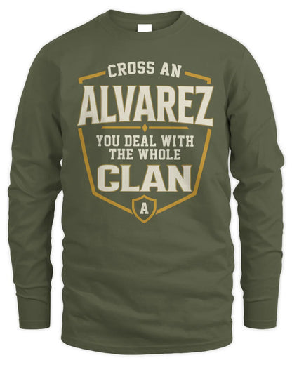 ALVAREZ NT1-K008 Cross A/An NAME, You Deal With the Whole Clan | Personalized Vintage T-Shirt - Men's Long Sleeved T-Shirt - Military Green
