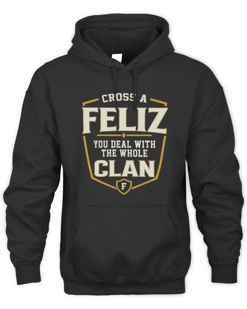 FELIZ NT1-K008 Cross A/An NAME, You Deal With the Whole Clan | Personalized Vintage T-Shirt - Unisex Hoodie - Black