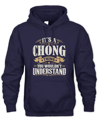 CHONG P08 TH51 - Personalized “It’s a/an [NAME] Thing – You Wouldn’t Understand” Shirt - Unisex Hoodie - Navy