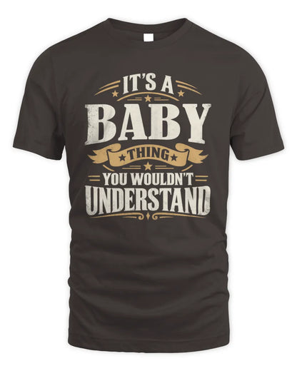 BABY P08 TH51 - Personalized “It’s a/an [NAME] Thing – You Wouldn’t Understand” Shirt - Unisex Standard T-Shirt - Dark Chocolate