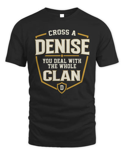 DENISE NT1-K008 Cross A/An NAME, You Deal With the Whole Clan | Personalized Vintage T-Shirt - Unisex Standard T-Shirt - Black