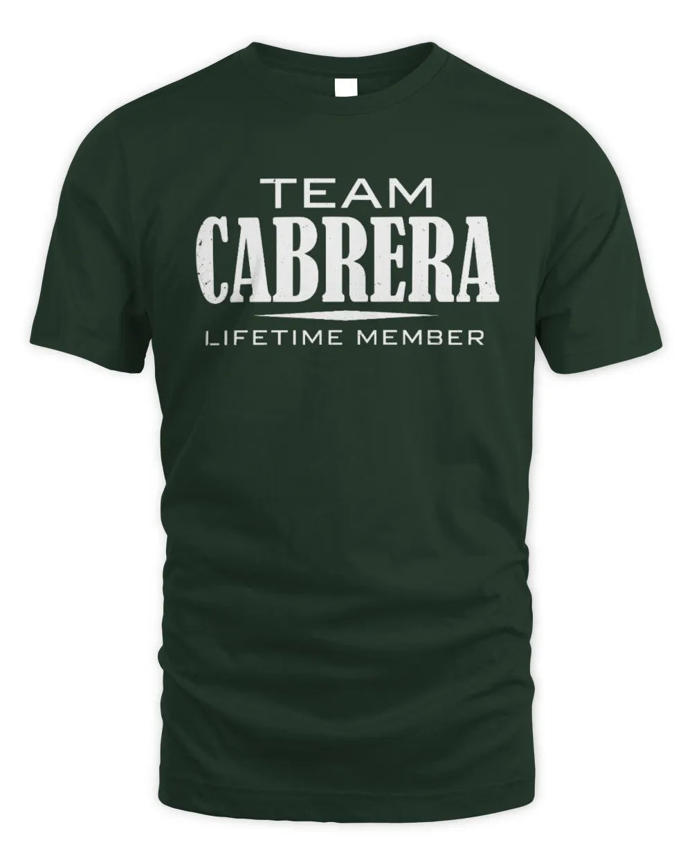 CABRERA BL62-K4-128 - Personalized “Team NAME Lifetime Member” - Unisex Standard T-Shirt - Forest Green