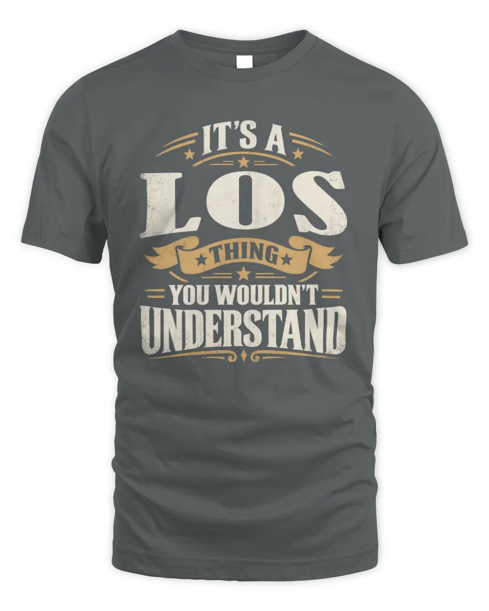 LOS P08 TH51 - Personalized “It’s a/an [NAME] Thing – You Wouldn’t Understand” Shirt - Unisex Standard T-Shirt - Charcoal