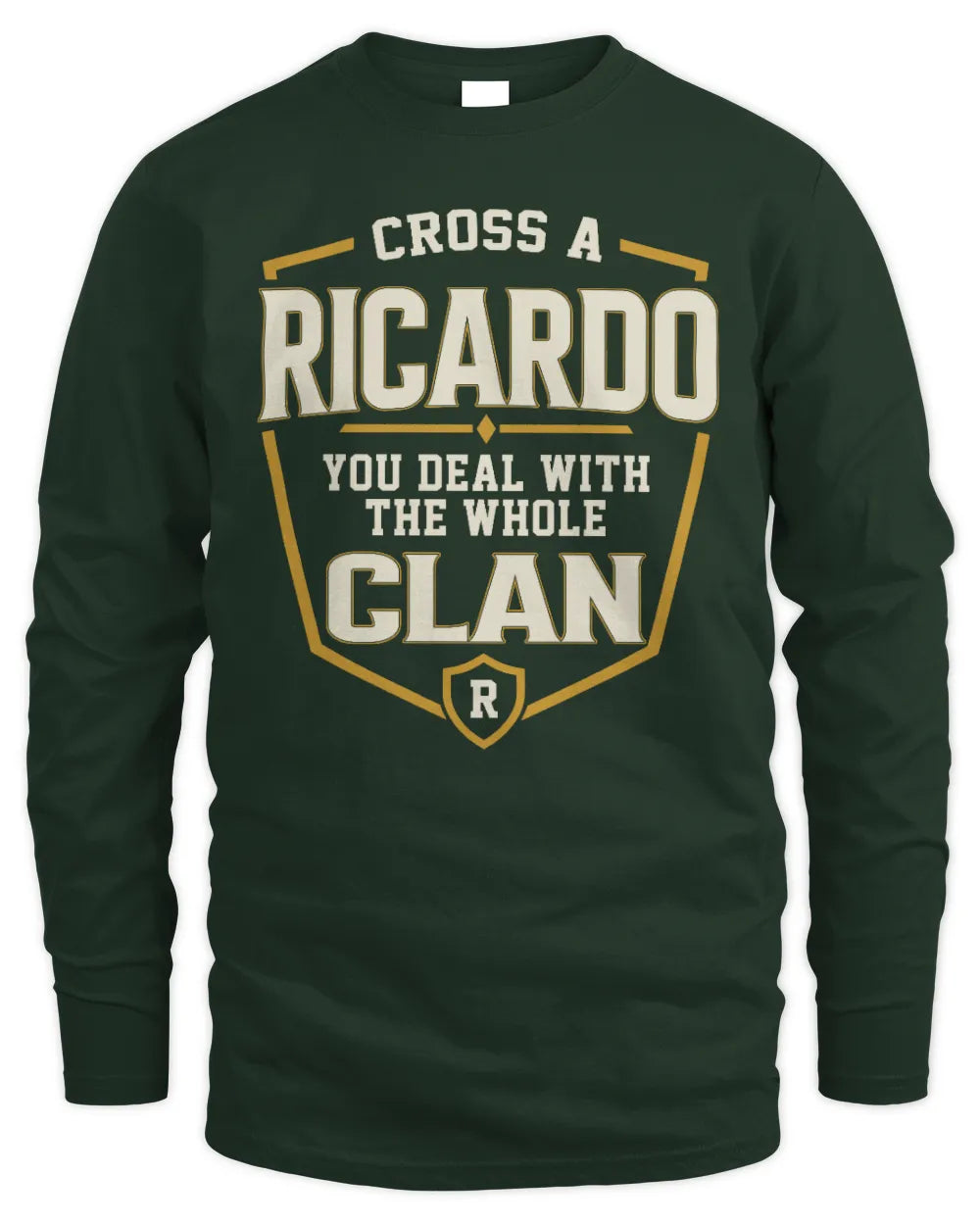 RICARDO NT1-K008 Cross A/An NAME, You Deal With the Whole Clan | Personalized Vintage T-Shirt - Men's Long Sleeved T-Shirt - Forest Green