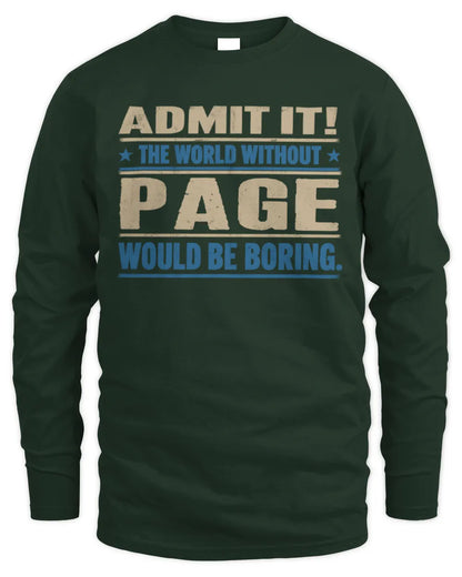 PAGE TP68-K2-968 – Personalized Funny Quote Apparel “The World Without NAME Would Be Boring” - Men's Long Sleeved T-Shirt - Forest Green
