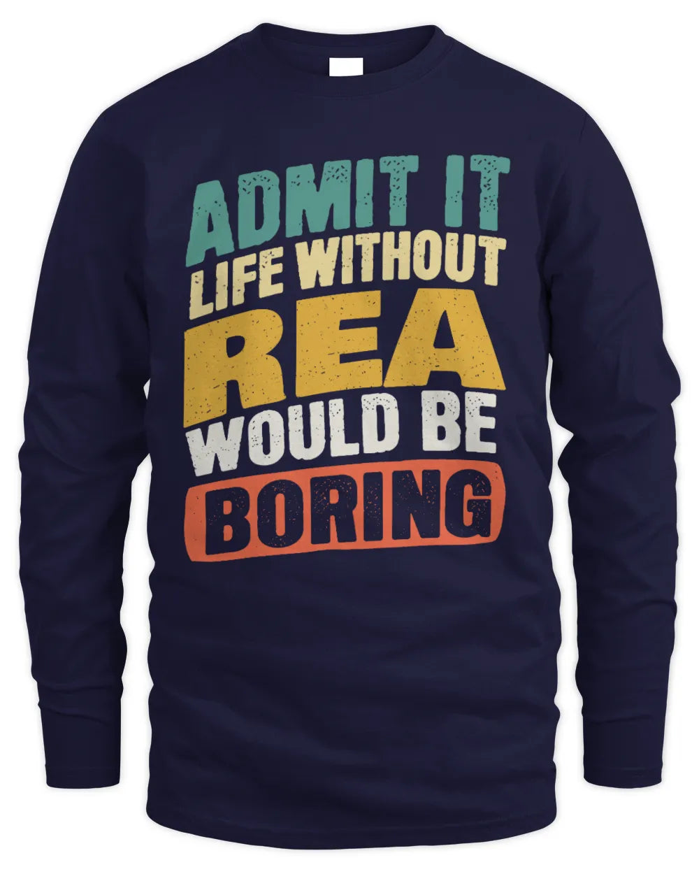 REA TP88-K4-229
Personalized Funny Quote Apparel “Life Without NAME Would Be Boring” - Men's Long Sleeved T-Shirt - Navy