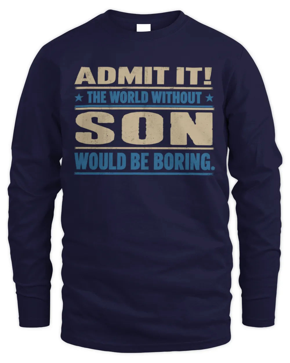 SON TP68-K2-968 – Personalized Funny Quote Apparel “The World Without NAME Would Be Boring” - Men's Long Sleeved T-Shirt - Navy